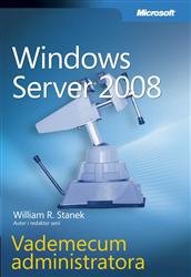 Microsoft Windows Server 2008 Vademecum administr