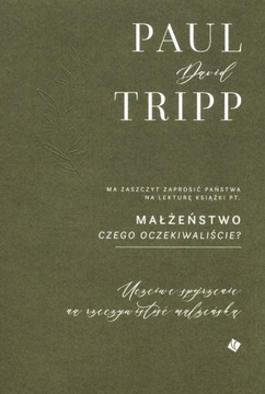 MAŁŻEŃSTWO CZEGO OCZEKIWALIŚCIE?, TRIPP PAUL DAVID