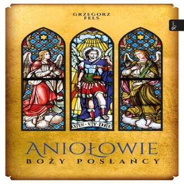 Aniołowie. Boży posłańcy