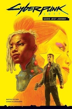 CYBERPUNK 2077 T.3 GDZIE JEST JOHNNY? BARTOSZ SZTYBOR