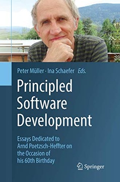 Müller, Peter Principled Software Development: Essays Dedicated to Arnd Poe