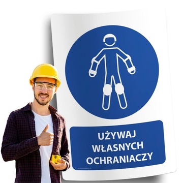 Naklejki BHP znak ostrzegawczy UŻYWAJ WŁASNYCH OCHRANIACZY