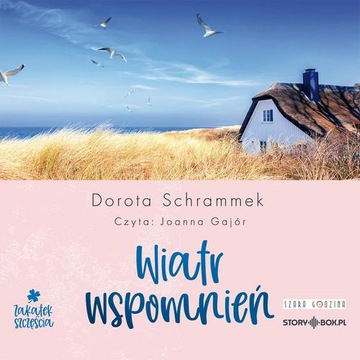 ZAKĄTEK SZCZĘŚCIA. TOM 3. WIATR WSPOMNIEŃ DOROTA SCHRAMMEK AUDIOBOOK