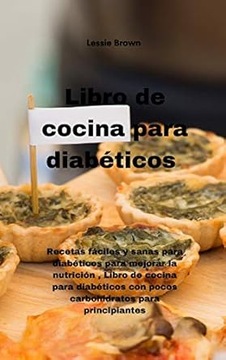 Libro de cocina para diabéticos by Lessie Brown