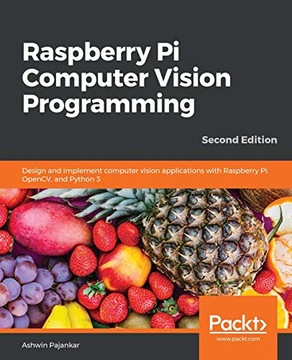 Паджанкар, Эшвин Программирование компьютерного зрения на Raspberry Pi
