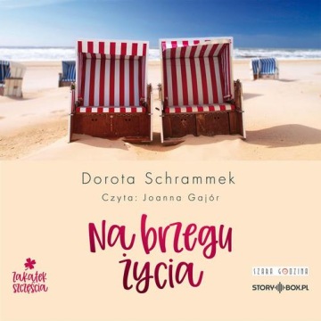 ZAKĄTEK SZCZĘŚCIA. TOM 2. NA BRZEGU ŻYCIA DOROTA SCHRAMMEK AUDIOBOOK