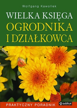 Wielka księga ogrodnika i działkowca