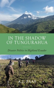In the Shadow of Tungurahua - A.J. Faas, Faas