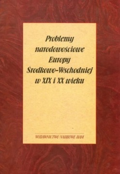 Problemy narodowościowe Europy Środkowo-Wschodniej