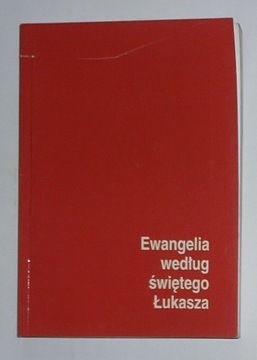EWANGELIA WEDŁUG ŚWIĘTEGO ŁUKASZA - BDB