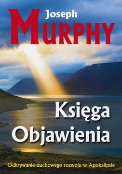 Księga Objawienia Odkrywanie duchowego rozowoju w