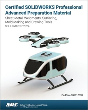 Certified SOLIDWORKS Professional Advanced Preparation Material: Sheet Meta