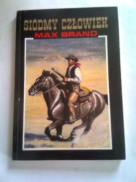SIÓDMY CZŁOWIEK - Max Brand