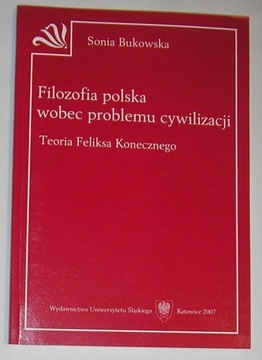 TEORIA CYWILIZACJI HISTORIOZOFIA FELIKS KONECZNY