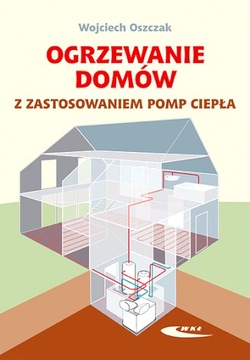 OGRZEWANIE DOMÓW Z ZASTOSOWANIEM POMP CIEPŁA