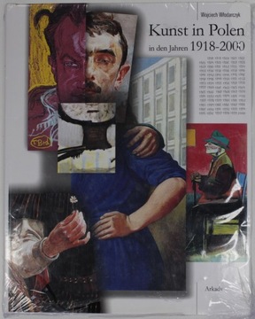 KUNST IN POLEN IN DEN JAHREN 1918-2000 Włodarczyk