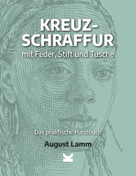 Kreuzschraffur mit Feder, Stift und Tusche.: Das praktische Handbuch (2023)