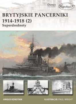 BRYTYJSKIE PANCERNIKI 1914 1918 2 SUPERDREDNOTY