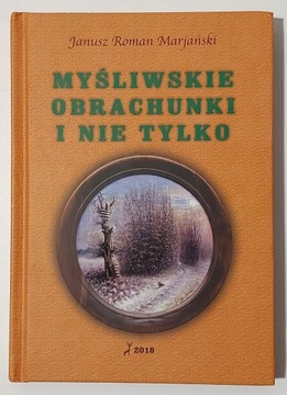 Myśliwskie obrachunki i nie tylko Marjański