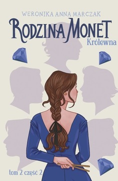 KRÓLEWNA RODZINA MONET TOM 2 CZĘŚĆ 2 W. Marczak