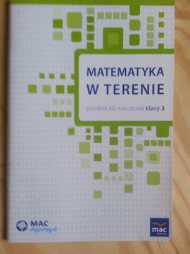 Matematyka w terenie poradnik dla nauczyciela kl.3