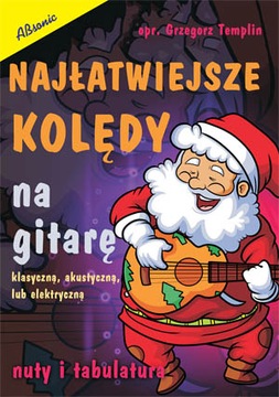 Najłatwiejsze kolędy na gitarę - nuty i tabulatura Templin Absonic + Kostka