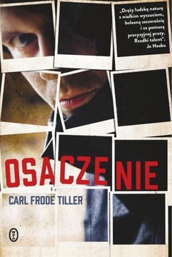 Osaczenie, Carl Frode Tiller -tk