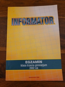 Informator Egzamin klasa trzecia gimnazjum 2002 rok