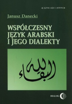 WSPÓŁCZESNY JĘZYK ARABSKI I JEGO DIALEKTY