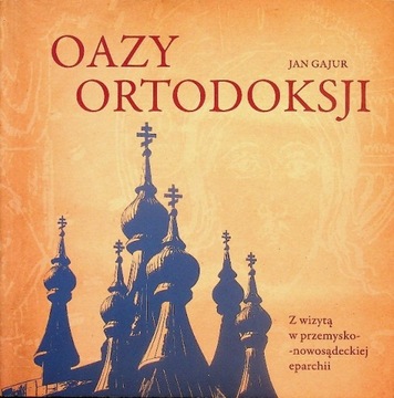 Jan Gajur - Oazy Ortodoksji