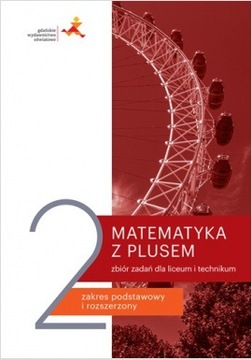 MATEMATYKA Z PLUSEM 2 Zbiór Zadań PODST/ROZSZERZON