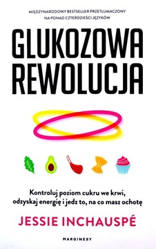 GLUKOZOWA REWOLUCJA - Jessie Inchauspe [KSIĄŻKA]