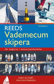 REEDS VADEMECUM SKIPERA - WYDANIE 4 - Malcolm Pearson, Andy Du Port