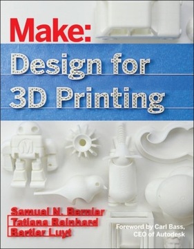 Design for 3D Printing SAMUEL BERNIER