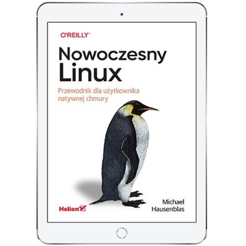 Nowoczesny Linux. Przewodnik dla użytkownika
