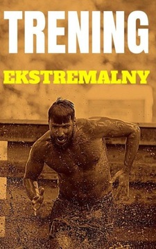 TRENING EKSTREMALNY ĆWICZENIA SURVIVAL Chris McNab