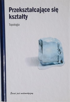 PRZEKSZTAŁCAJĄCE SIĘ KSZTAŁTY topologia