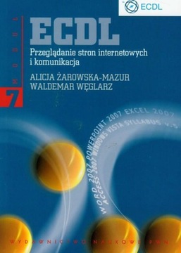 ECDL Moduł 7 Przeglądanie stron internetowych i komunikacja Żarowska-Mazur,