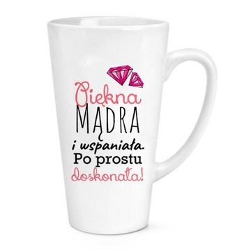 Duży KUBEK LATTE 450ml Prezent PIĘKNA MĄDRA 01