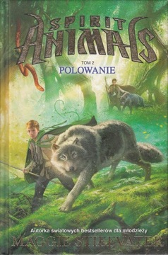 SPIRIT ANIMALS TOM 2 POLOWANIE * STIEFVATER