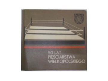 50 lat pięściarstwa Wielkopolskiego -