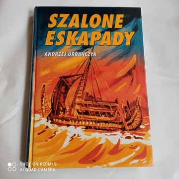 Szalone eskapady Andrzej Urbańczyk