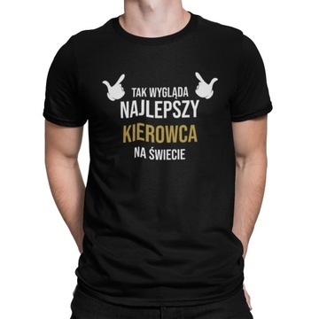 ŚMIESZNA KOSZULKA DLA KIEROWCY ŚMIESZNY PREZENT