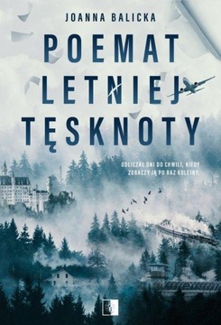 POEMAT LETNIEJ TĘSKNOTY, BALICKA JOANNA