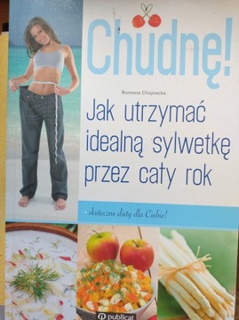 Chudnę Jak utrzymać idealną sylwetkę przez cały rok - Chojnacka