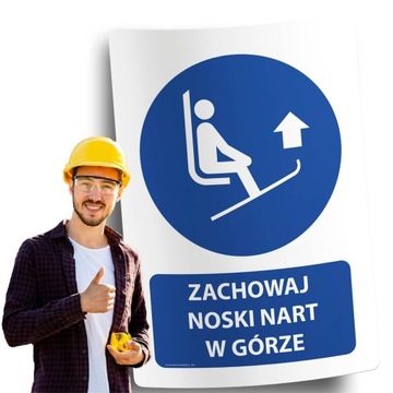 Naklejki BHP znak ostrzegawczy ZACHOWAJ NOSKI NART W GÓRZE