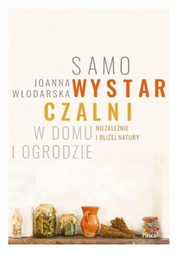 SAMOWYSTARCZALNI W DOMU I OGRODZIE PORADNIK