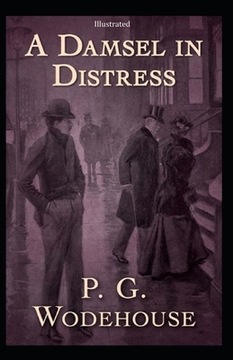 A Damsel in Distress by P.G. Wodehouse