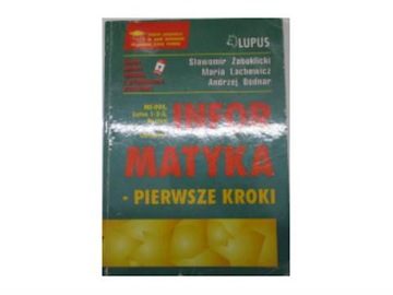 Informatyka - pierwsze kroki - Sławomir Żaboklicki