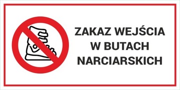Zakaz wejścia w butach narciarskich | Druk UV na płycie | Szyld - Tabliczka
